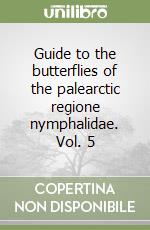 Guide to the butterflies of the palearctic regione nymphalidae. Vol. 5 libro