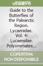 Guide to the Butterflies of the Palearctic Region. Lycaenidae. Vol. 4: Lucaenidae. Polyommatini genus polyommatus subgenus agrodiaetus libro