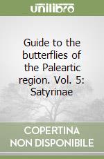 Guide to the butterflies of the Paleartic region. Vol. 5: Satyrinae libro