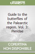 Guide to the butterflies of the Palearctic region. Vol. 3: Pieridae libro