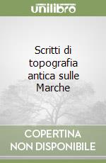 Scritti di topografia antica sulle Marche