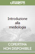 Introduzione alla mediologia libro