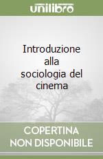 Introduzione alla sociologia del cinema libro