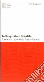 Tutto questo è beautiful libro