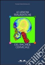 Le lesioni traumatiche del rachide cervicale libro