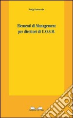 Elementi di management per direttori di UOSM libro