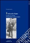 Ferdinando Russo: Il sorriso e la violenza di Napoli plebea e piccolo borghese-Poesie libro di Amedeo Giovanni