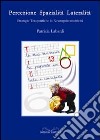 Percezione spazialità lateralità strategie terapeutiche in neuropsicomotricità. Ediz. illustrata libro