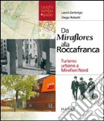 Da Miraflores alla Roccafranca. Turismo urbano a Mirafiori nord libro