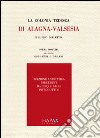 La colonia tedesca di Alagna. Valsesia e il suo dialetto. Opera postuma del dottor Giovanni Giordani (rist. anast.) libro di Giordani Giovanni