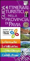 Guida. 4 itinerari turistici nella provincia di Pavia libro