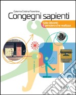 Congegni sapienti. Stile Olivetti: il pensiero che realizza libro