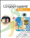 Congegni sapienti. Stile Olivetti: il pensiero che realizza libro