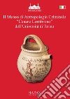 Il museo di Antropologia Criminale «Cesare Lombroso» dell'Università di Torino. Oggetti e documenti raccolti per le sue ricerche da Cesare Lombroso nella seconda metà dell'Ottocento libro