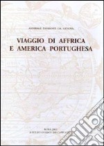 Viaggio di Affrica e America portughesa (testo inedito del secolo XVIII) libro