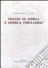 Viaggio di Affrica e America portughesa (testo inedito del secolo XVIII) libro