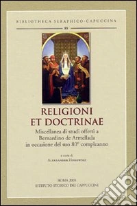 Religioni et doctrinae. Miscellanea di studi offerti a Bernardino de Armellada in occasione del suo 80° compleanno. Ediz. multilingue libro