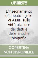 L'insegnamento del beato Egidio di Assisi sulle virtù alla luce dei detti e delle antiche biografie