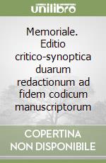 Memoriale. Editio critico-synoptica duarum redactionum ad fidem codicum manuscriptorum