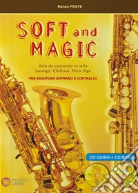 Soft and magic. Con 2 CD libro