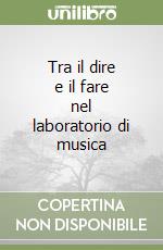 Tra il dire e il fare nel laboratorio di musica libro