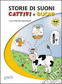 Storie di suoni cattivi e buoni libro