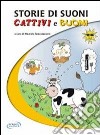 Storie di suoni cattivi e buoni libro