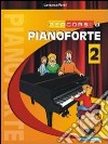 Percorsi di pianoforte. Con CD Audio. Vol. 2 libro