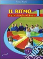 Il ritmo nella scuola di base. Vol. 1 libro