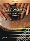 L'altra orchestra. Gli strumenti musicali dei popoli libro