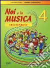 Noi la musica. Libro dell'alunno libro di Perini Lanfranco Spaccazocchi Maurizio