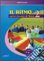 Il ritmo nella scuola di base. Vol. 2 libro