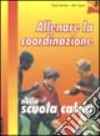 Allenare la coordinazione nella scuola calcio. Con videocassetta (2) libro