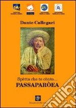 Spètta che te cònto... Passaparòea libro