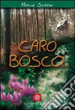 Caro bosco...