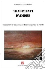 Tradimenti d'amore. Testo originale a fronte libro