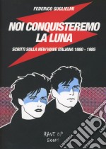 Noi conquisteremo la luna libro