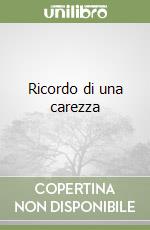 Ricordo di una carezza libro