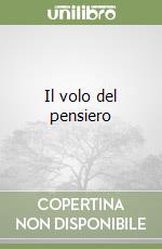 Il volo del pensiero libro