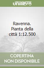 Ravenna. Pianta della città 1:12.500 libro