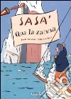 Sasà. Qua la zanna libro