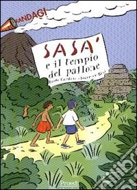 Sasà e il tempio del pallone libro