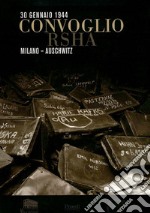 30 gennaio 1944. Convoglio RSHA Milano-Auschwitz libro