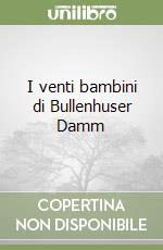 I venti bambini di Bullenhuser Damm libro