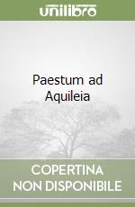 Paestum ad Aquileia libro