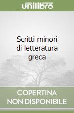 Scritti minori di letteratura greca libro