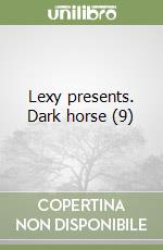 Lexy presents. Dark horse (9)