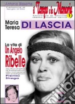 Maria Teresa Di Lascia, la vita di un angelo ribelle