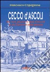 Cecco d'Ascoli. Una piazza a due Cecchi e un Cecco a due piazze libro