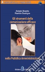 Gli strumenti della comunicazione efficace nella Pubblica Amministrazione